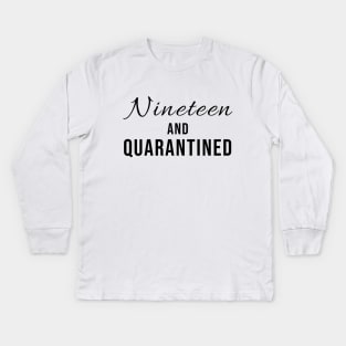 19th And Quarantined Birthday Shirt - Stuck Home on My Birthday - Stay Home Birthday Kids Long Sleeve T-Shirt